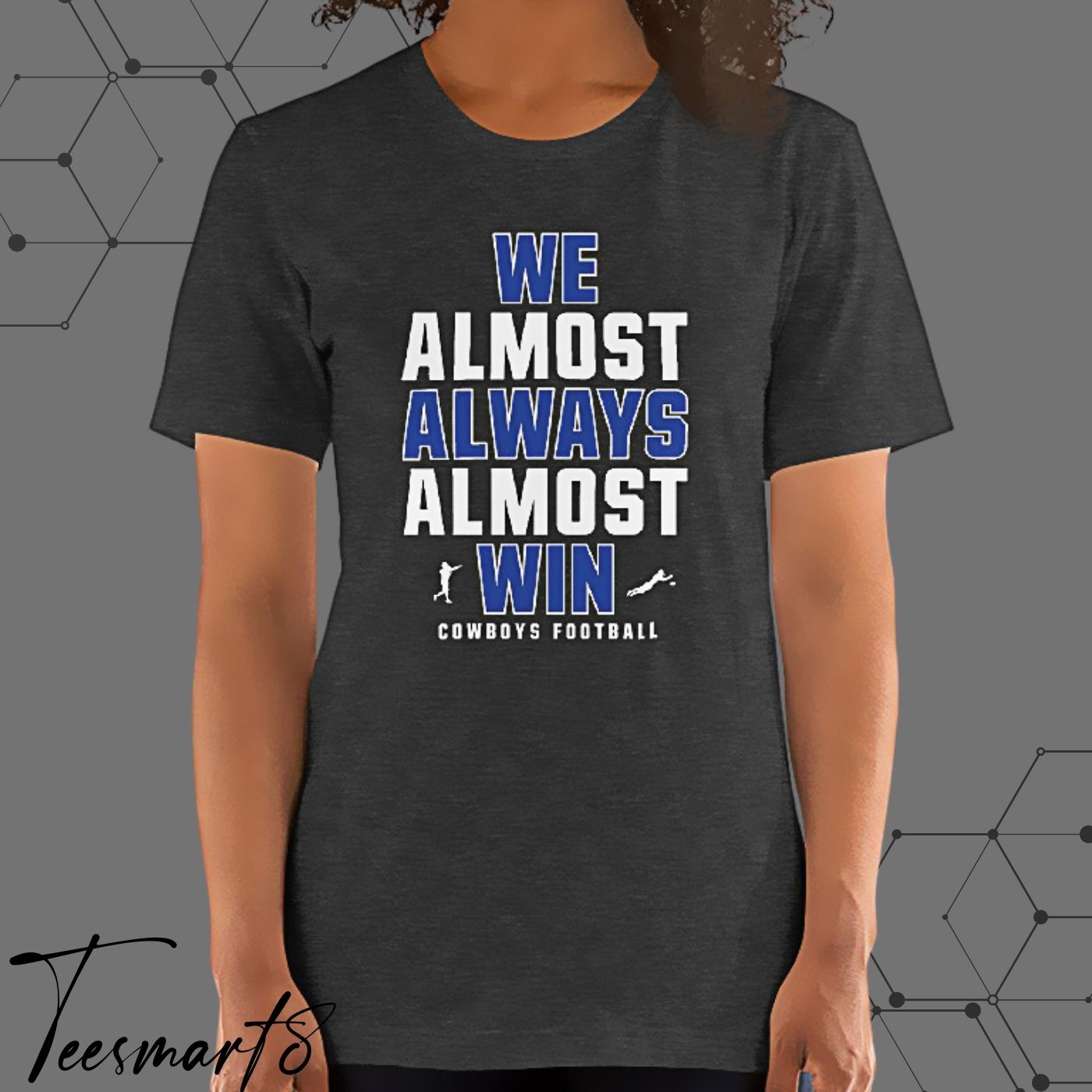 We Almost Always Win T-Shirt – Funny Dallas Cowboys Fan Tee For The Suffering Cowboy Nation