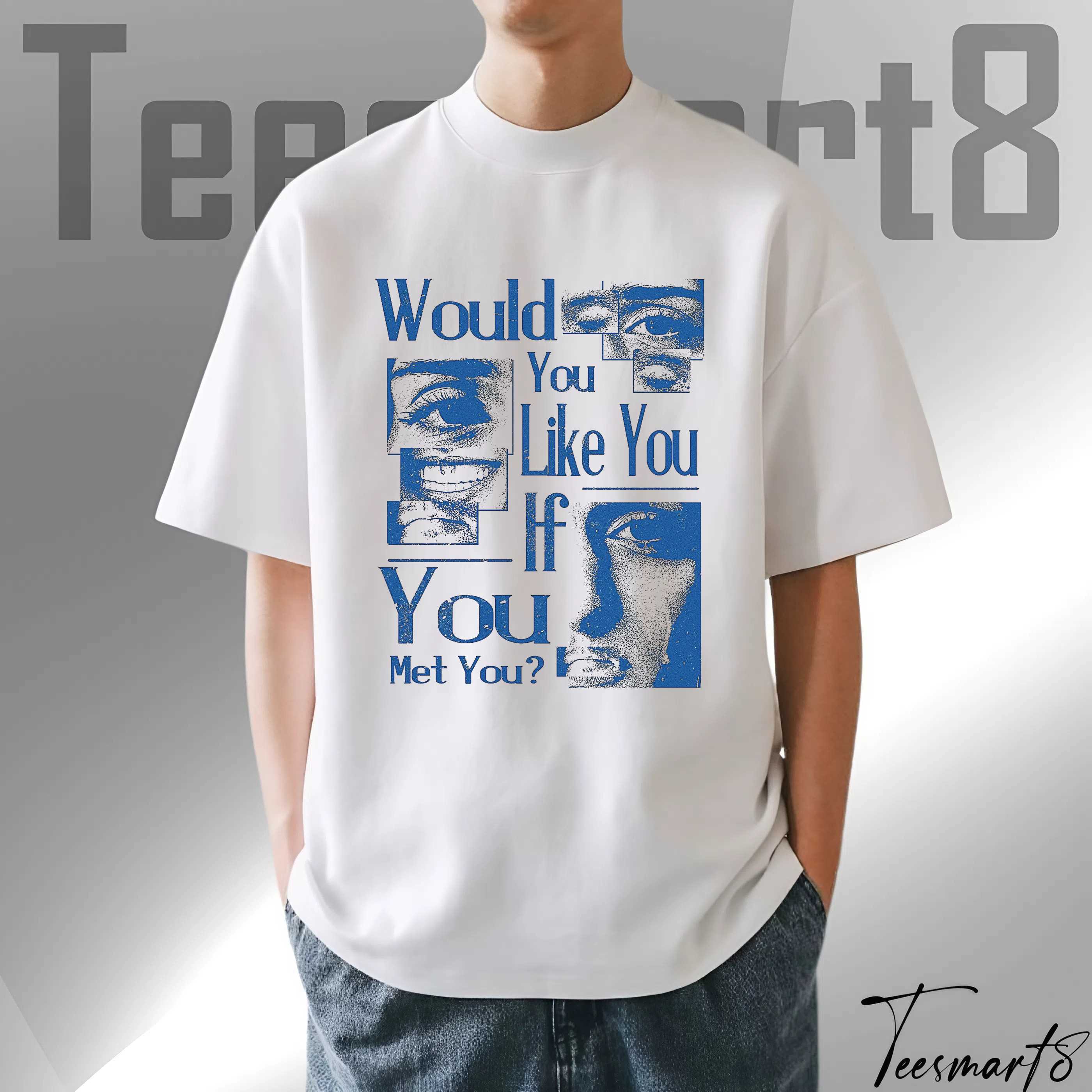 Would You Like You If You Met You Vintage T-Shirt – Motivational Retro Graphic Tee