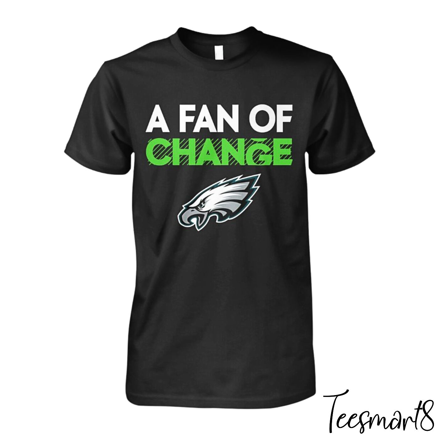Philadelphia Eagles “a Fan Of Change” Shirt – Eagles Football Fan Tee