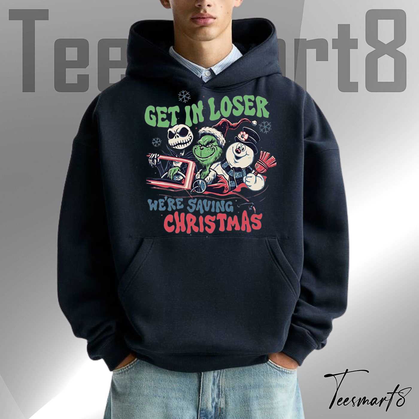 Jack Skellington & Grinch Get In Loser Christmas Hoodie