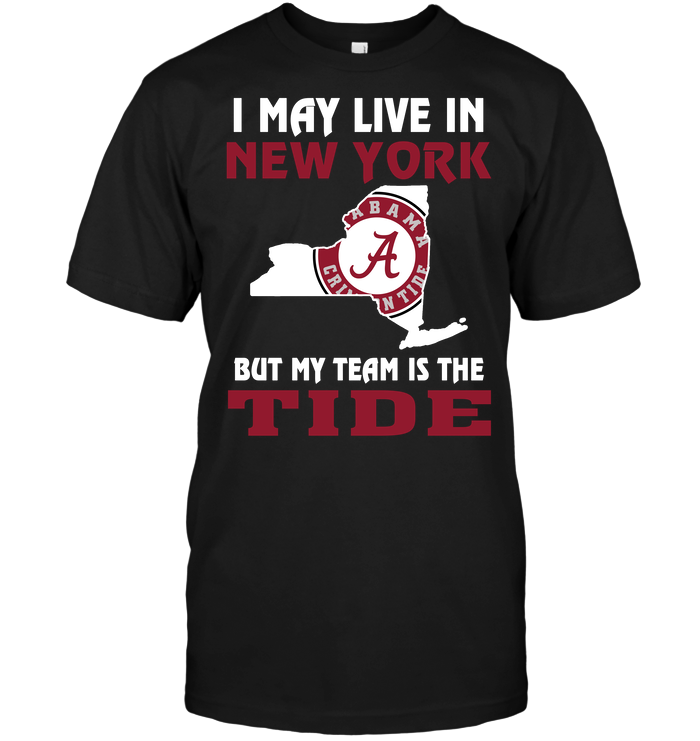 Alabama Crimson Tide "i May Live In New York" T-Shirt Alabama Crimson Tide "i May Live In New York" T-Shirt