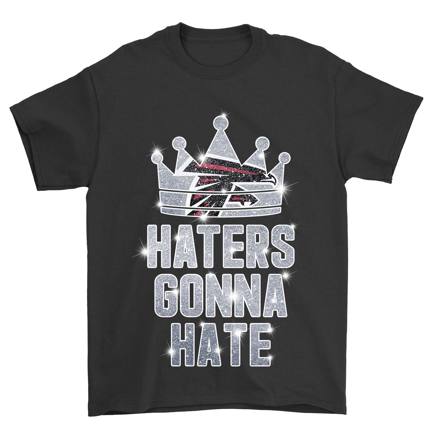 Atlanta Falcons "haters Gonna Hate" Crown T-Shirt Atlanta Falcons "haters Gonna Hate" Crown T-Shirt