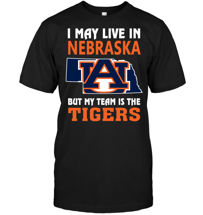 Auburn Tigers "i May Live In Nebraska" T-Shirt Auburn Tigers "i May Live In Nebraska" T-Shirt