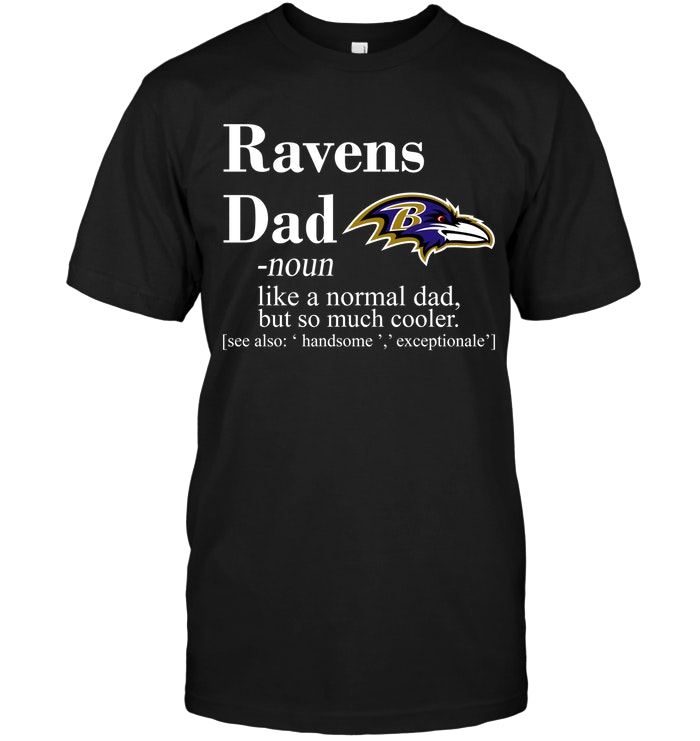 Baltimore Ravens "like A Normal Dad But So Much Cooler" T-Shirt Baltimore Ravens "like A Normal Dad But So Much Cooler" T-Shirt