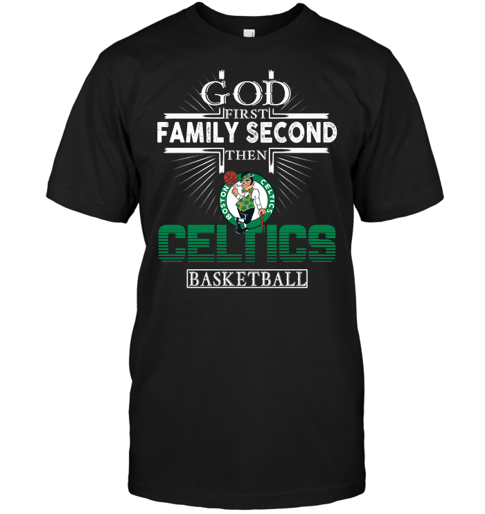 Boston Celtics "god, Family, Basketball" T-Shirt Boston Celtics "god, Family, Basketball" T-Shirt