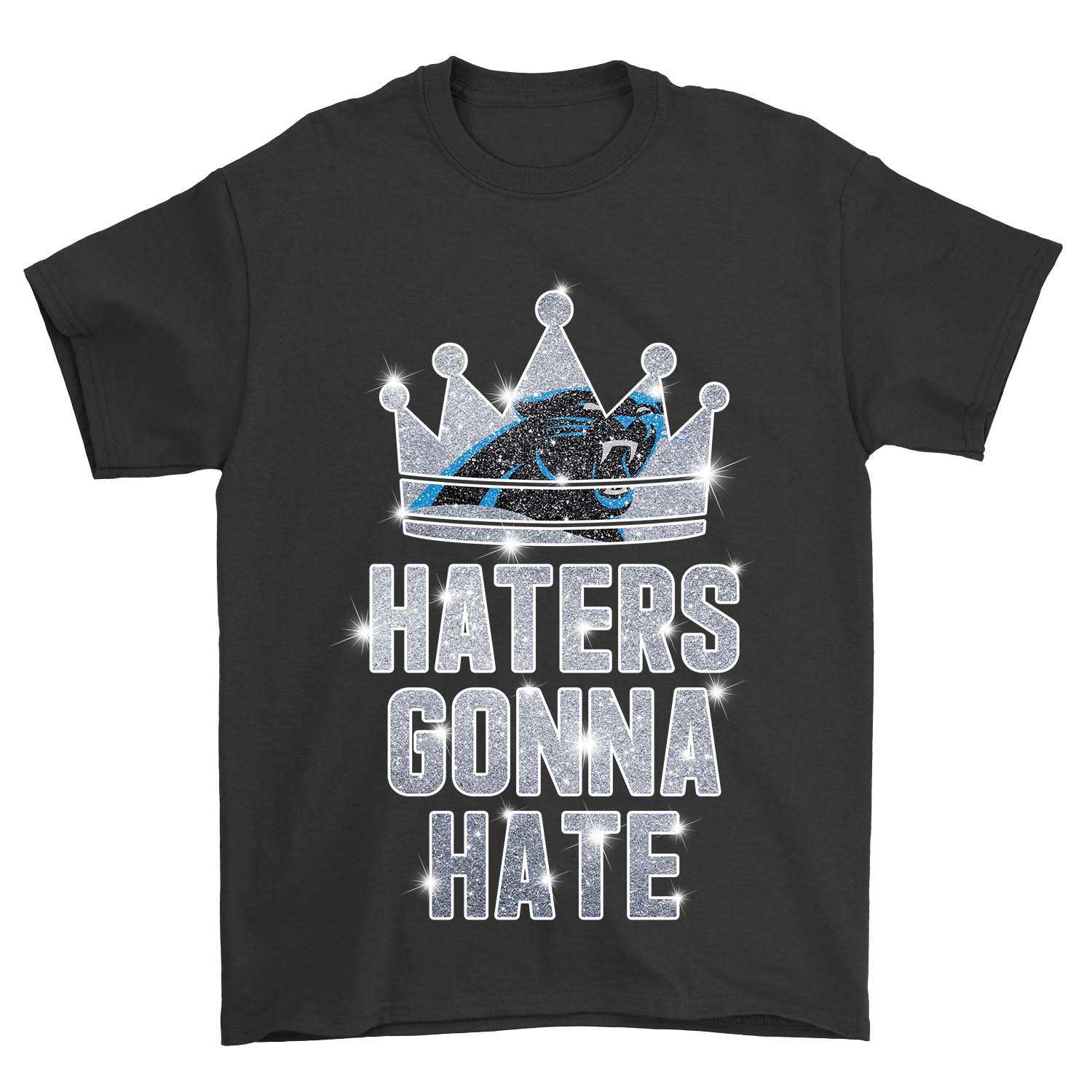 Carolina Panthers "haters Gonna Hate" Crown T-Shirt Carolina Panthers "haters Gonna Hate" Crown T-Shirt