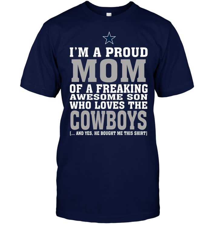 Dallas Cowboys "proud Mom Of A Fan Son" T-Shirt Dallas Cowboys "proud Mom Of A Fan Son" T-Shirt