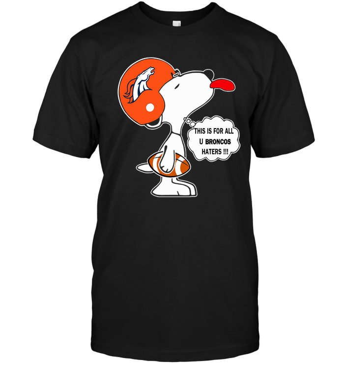 Denver Broncos "snoopy Haters" T-Shirt Denver Broncos "snoopy Haters" T-Shirt
