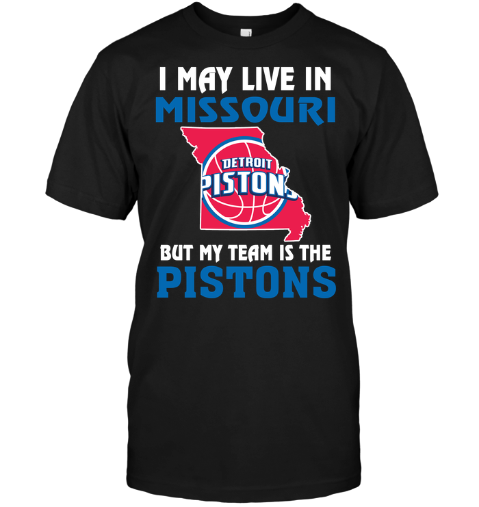 Detroit Pistons "i May Live In Missouri" T-Shirt Detroit Pistons "i May Live In Missouri" T-Shirt