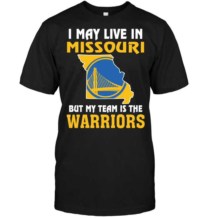 Golden State Warriors "i May Live In Missouri" T-Shirt Golden State Warriors "i May Live In Missouri" T-Shirt