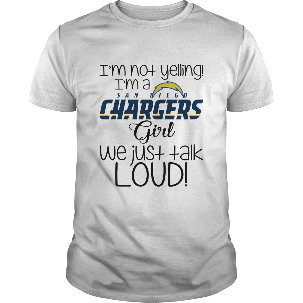 Los Angeles Chargers "i'm Not Yelling, I'm A Girl" T-Shirt Los Angeles Chargers "i'm Not Yelling, I'm A Girl" T-Shirt