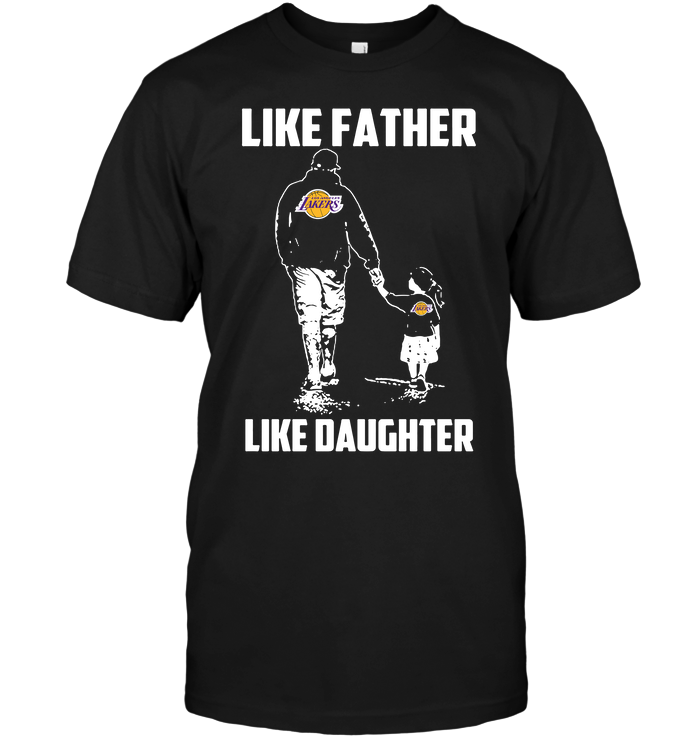 Los Angeles Lakers "like Father, Like Daughter" T-Shirt Los Angeles Lakers "like Father, Like Daughter" T-Shirt