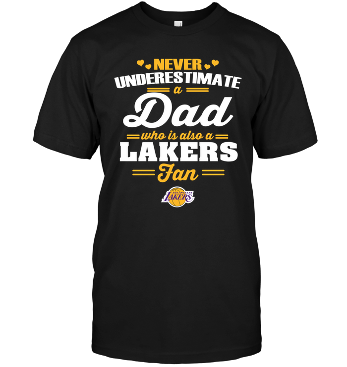 Los Angeles Lakers "never Underestimate A Dad" T-Shirt Los Angeles Lakers "never Underestimate A Dad" T-Shirt
