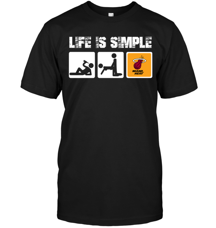 Miami Heat "life Is Simple" Fan T-Shirt Miami Heat "life Is Simple" Fan T-Shirt