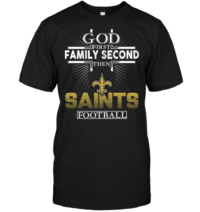 New Orleans Saints "god, Family, Football" T-Shirt New Orleans Saints "god, Family, Football" T-Shirt