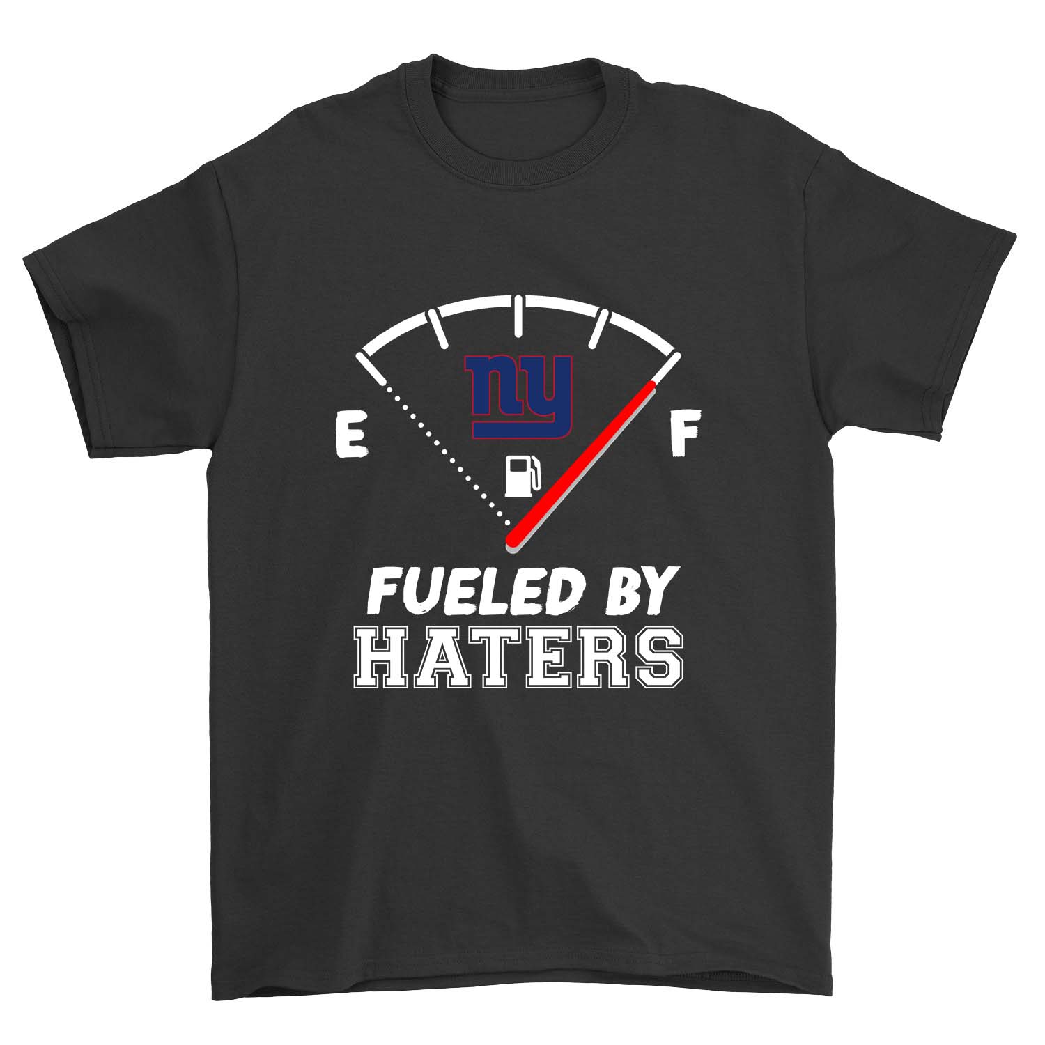 New York Giants "fueled By Haters" T-Shirt New York Giants "fueled By Haters" T-Shirt