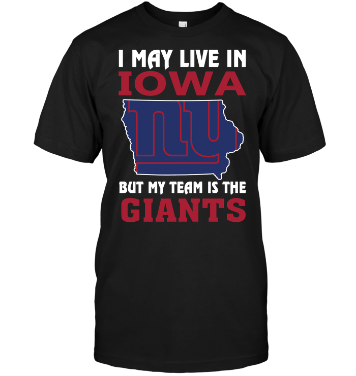 New York Giants "i May Live In Iowa" T-Shirt New York Giants "i May Live In Iowa" T-Shirt