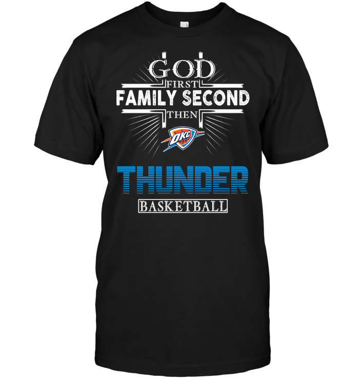 Oklahoma City Thunder "god, Family, Basketball" T-Shirt Oklahoma City Thunder "god, Family, Basketball" T-Shirt