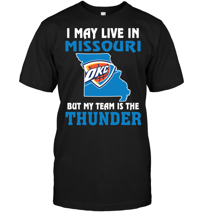 Oklahoma City Thunder "i May Live In Missouri" T-Shirt Oklahoma City Thunder "i May Live In Missouri" T-Shirt