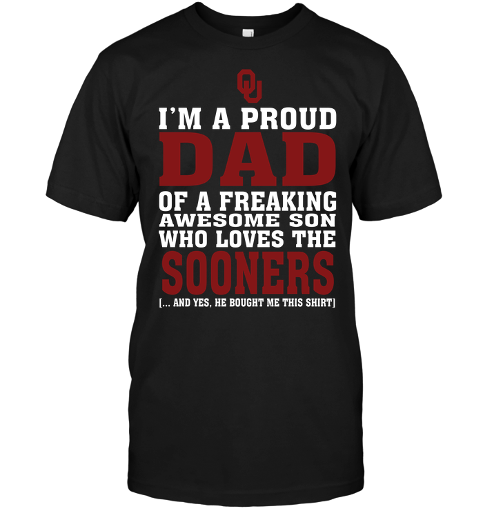 I'm A Proud Dad Of An Awesome Son Who Loves The Oklahoma Sooners T-Shirt
