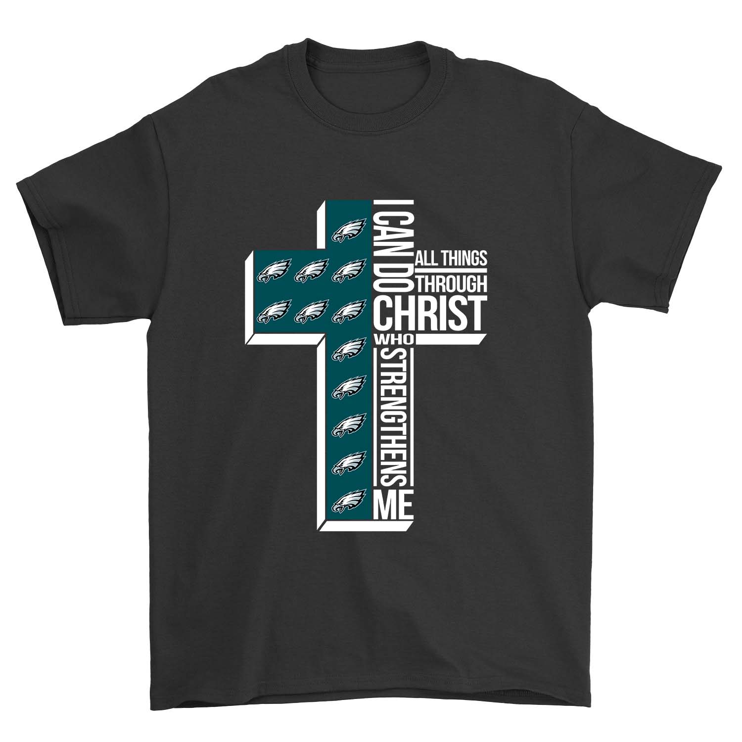 Philadelphia Eagles "i Can Do All Things" Christian T-Shirt Philadelphia Eagles "i Can Do All Things" Christian T-Shirt