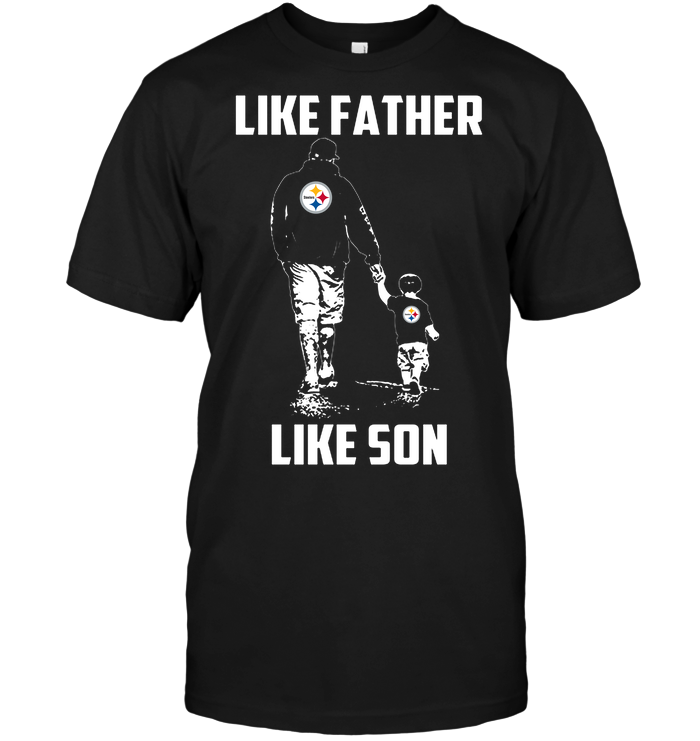 Pittsburgh Steelers "like Father, Like Son" T-Shirt Pittsburgh Steelers "like Father, Like Son" T-Shirt
