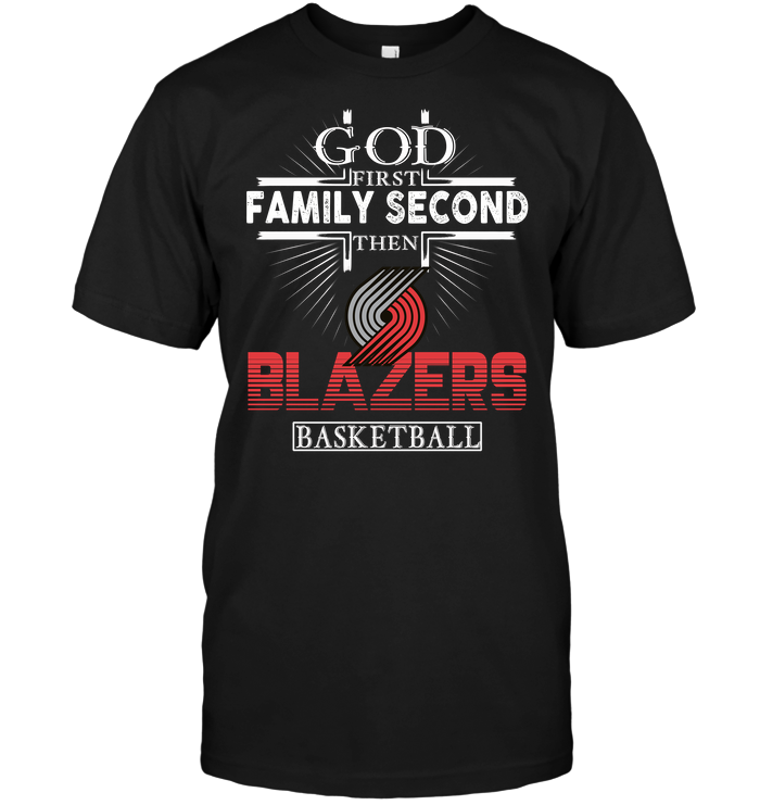 Portland Trail Blazers "god, Family, Basketball" T-Shirt Portland Trail Blazers "god, Family, Basketball" T-Shirt