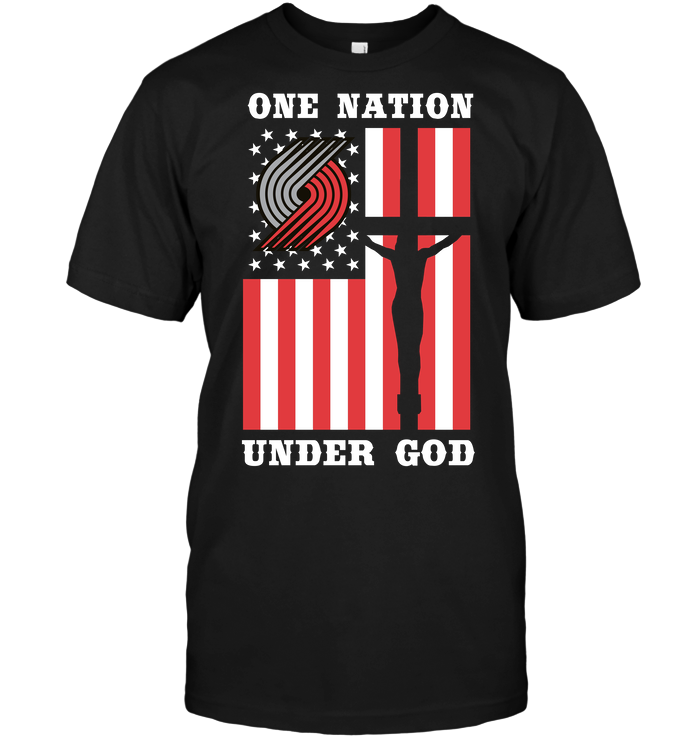 Portland Trail Blazers "one Nation Under God" Patriotic T-Shirt Portland Trail Blazers "one Nation Under God" Patriotic T-Shirt