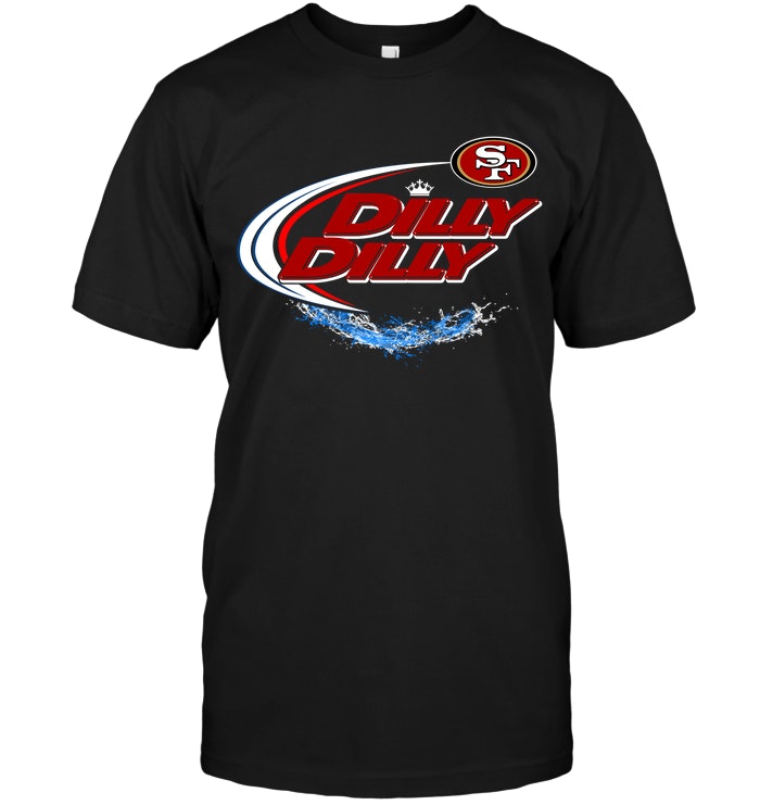 San Francisco 49ers "dilly Dilly" T-Shirt San Francisco 49ers "dilly Dilly" T-Shirt