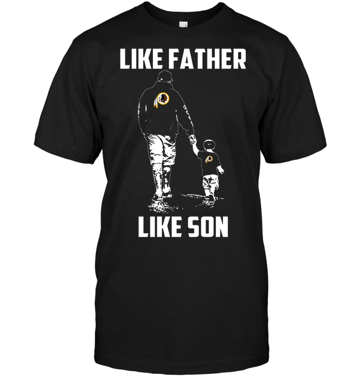 Washington Redskins "like Father, Like Son" T-Shirt Washington Redskins "like Father, Like Son" T-Shirt