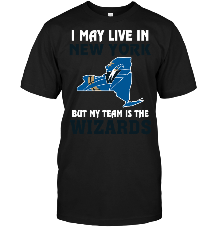 Washington Wizards "i May Live In New York" T-Shirt Washington Wizards "i May Live In New York" T-Shirt