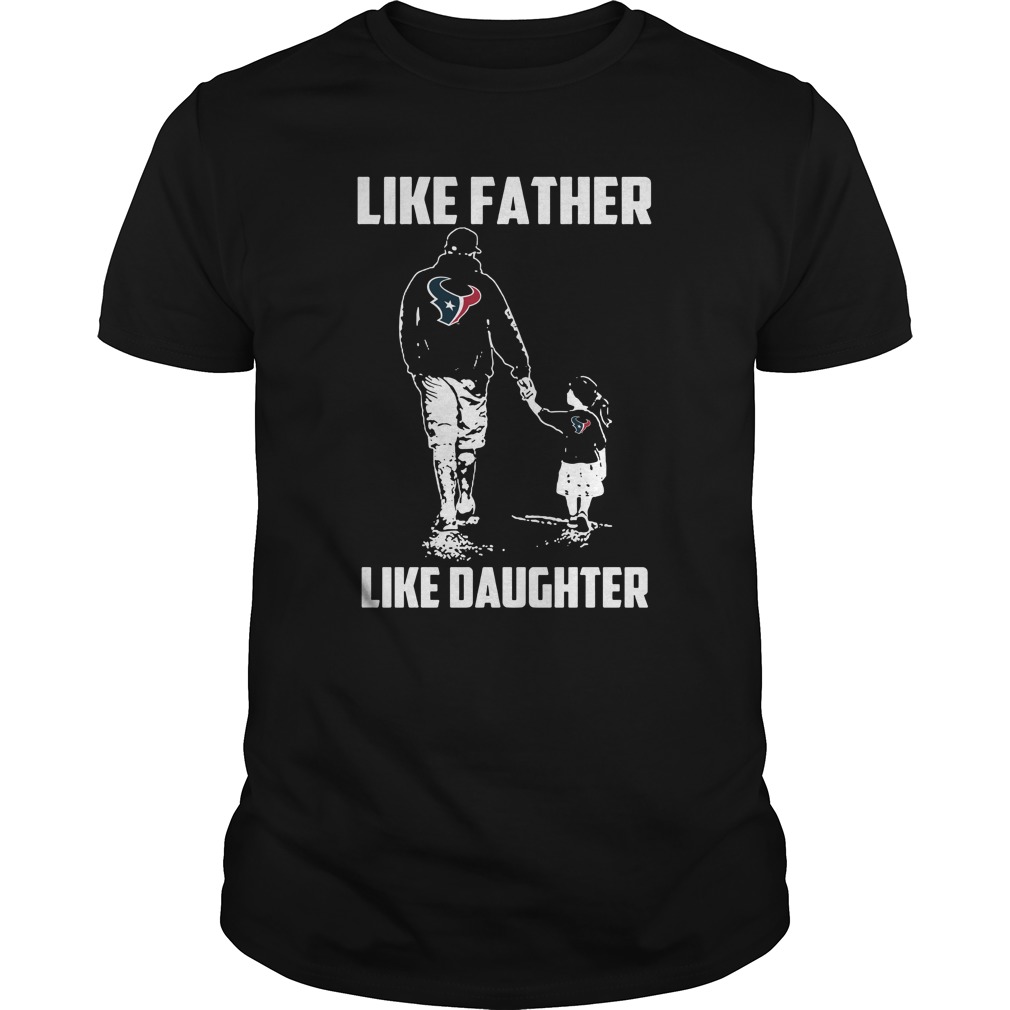 Houston Texans "like Father Like Daughter" T-Shirt