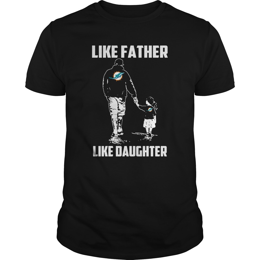 Miami Dolphins "like Father Like Daughter" T-Shirt
