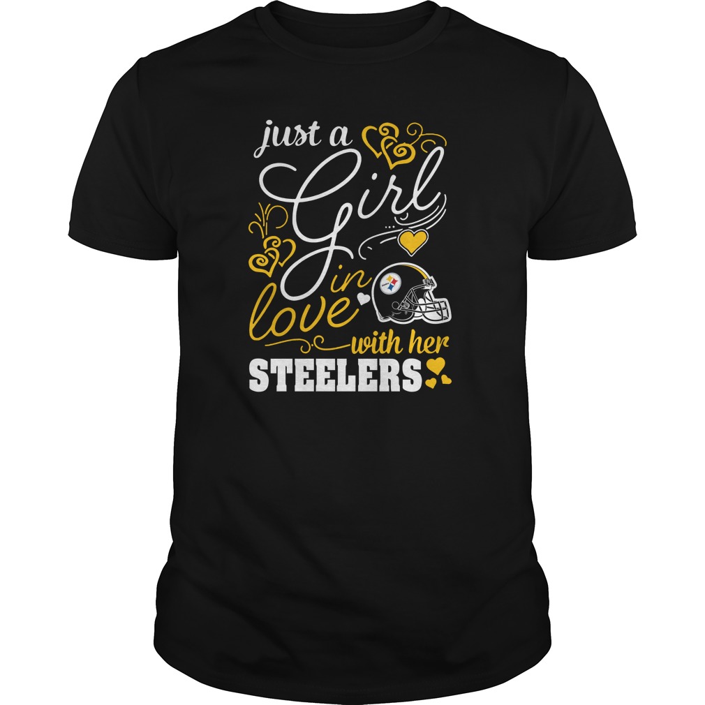 "just A Girl In Love" Pittsburgh Steelers T-Shirt "just A Girl In Love" Pittsburgh Steelers T-Shirt