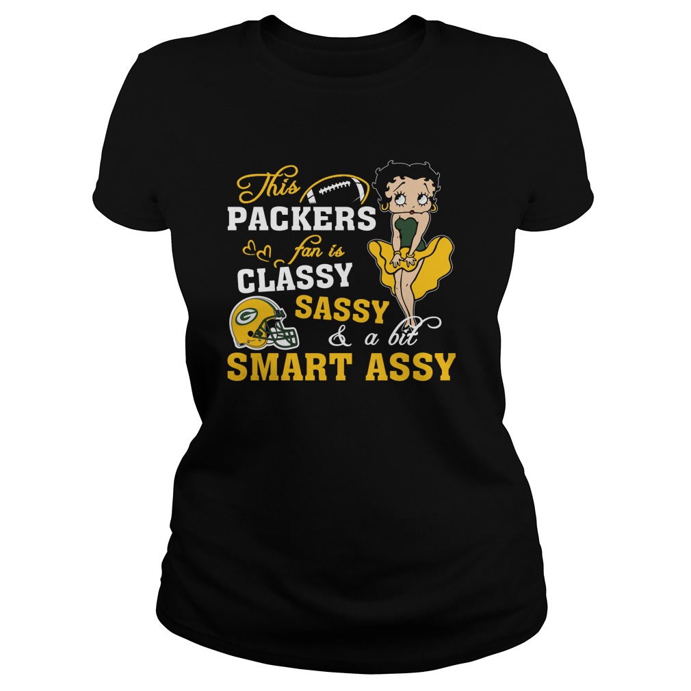 "classy Sassy Smart Assy" Green Bay Packers T-Shirt