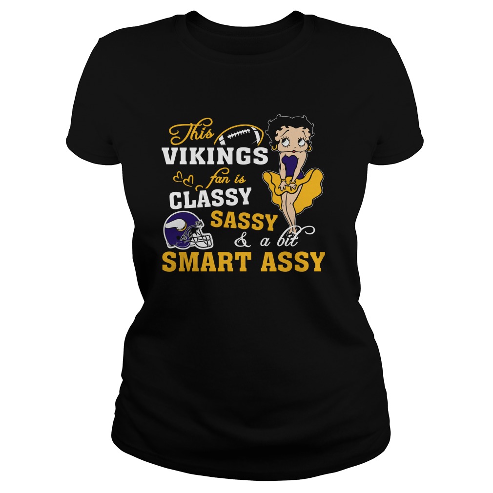 "classy Sassy Smart Assy" Minnesota Vikings T-Shirt