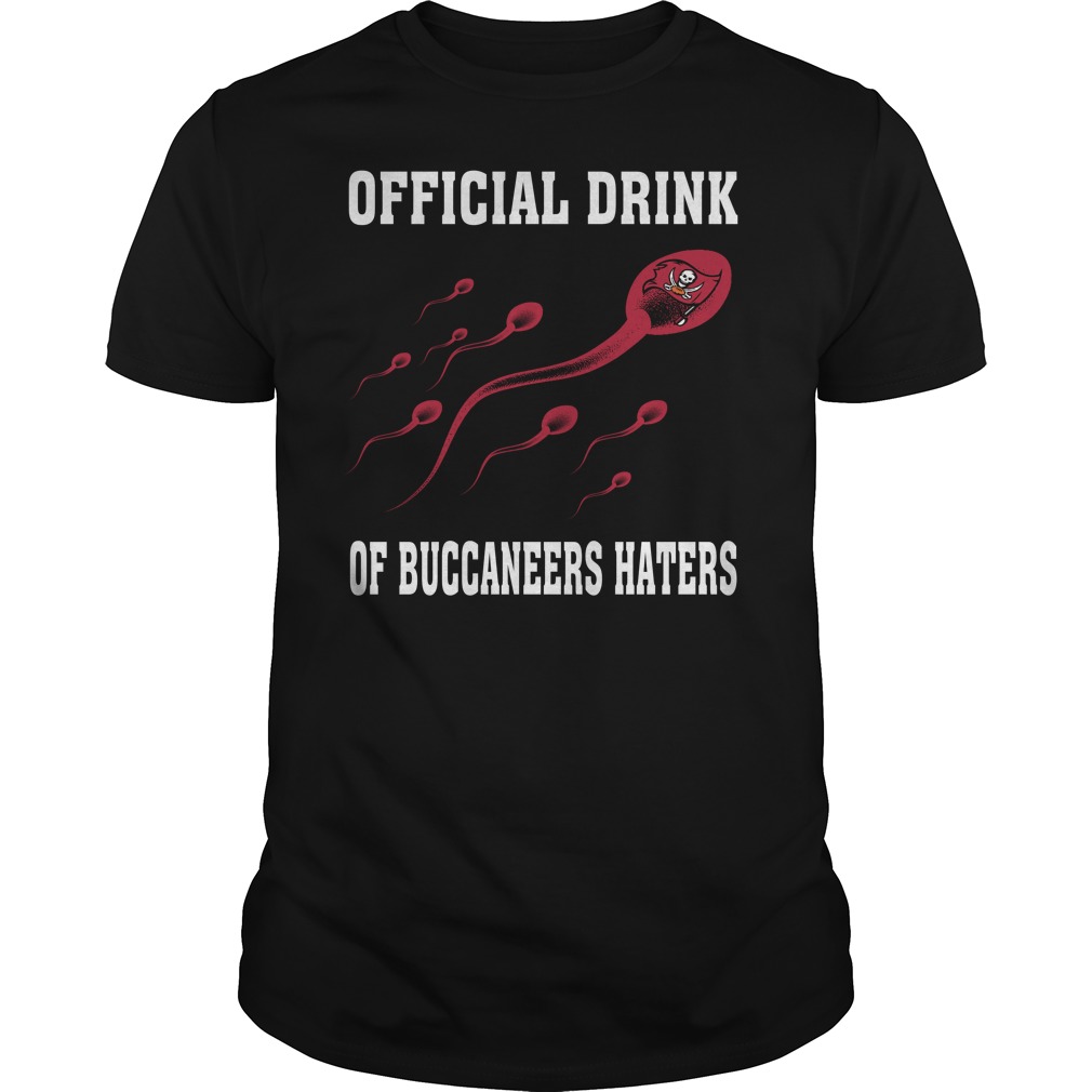 Official Drink Of Tampa Bay Buccaneers Haters T-Shirt