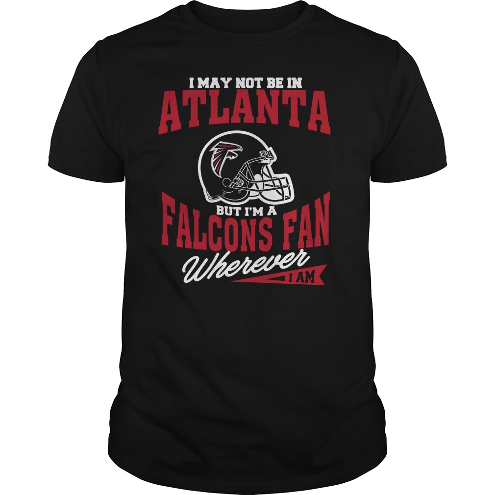 Atlanta Falcons Fan T-Shirt - "wherever I Am" Atlanta Falcons Fan T-Shirt - "wherever I Am"