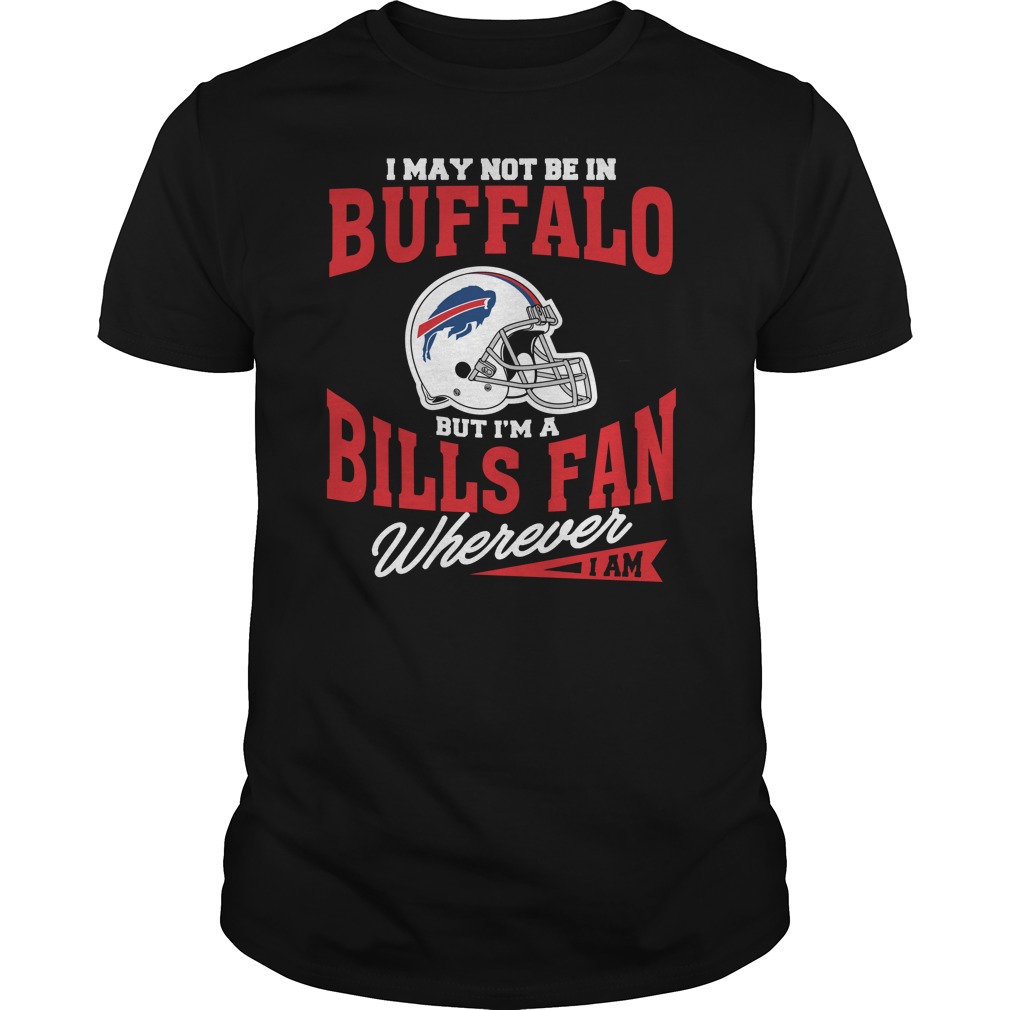 Buffalo Bills Fan T-Shirt - "wherever I Am"