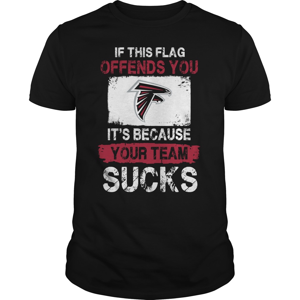 Atlanta Falcons - "if This Flag Offends You" T-Shirt Atlanta Falcons - "if This Flag Offends You" T-Shirt