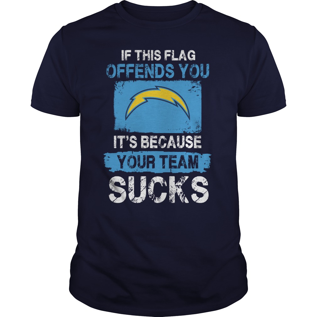 San Diego Chargers "if This Flag Offends You It's Because Your Team Sucks" T-Shirt